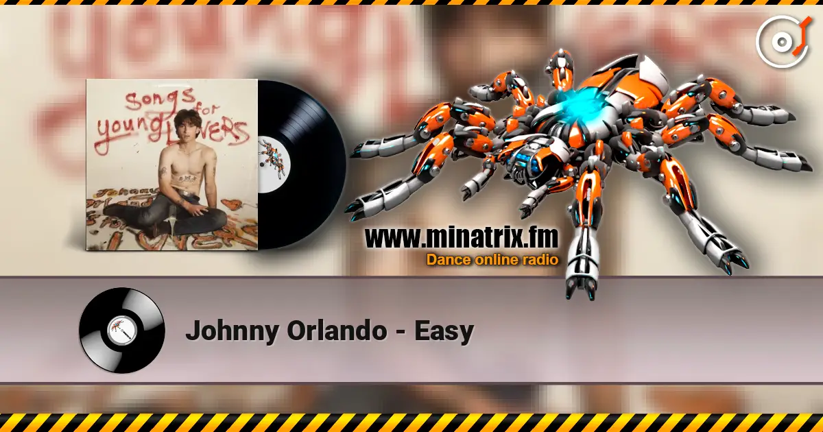 Johnny Orlando - Easy жоғары сапада онлайн тыңдау | Minatrix.FM