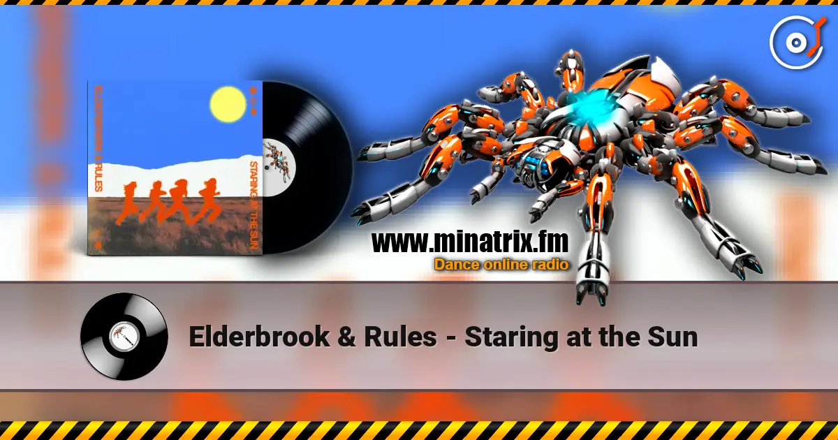 Elderbrook & Rules - Staring at the Sun жоғары сапада онлайн тыңдау | Minatrix.FM