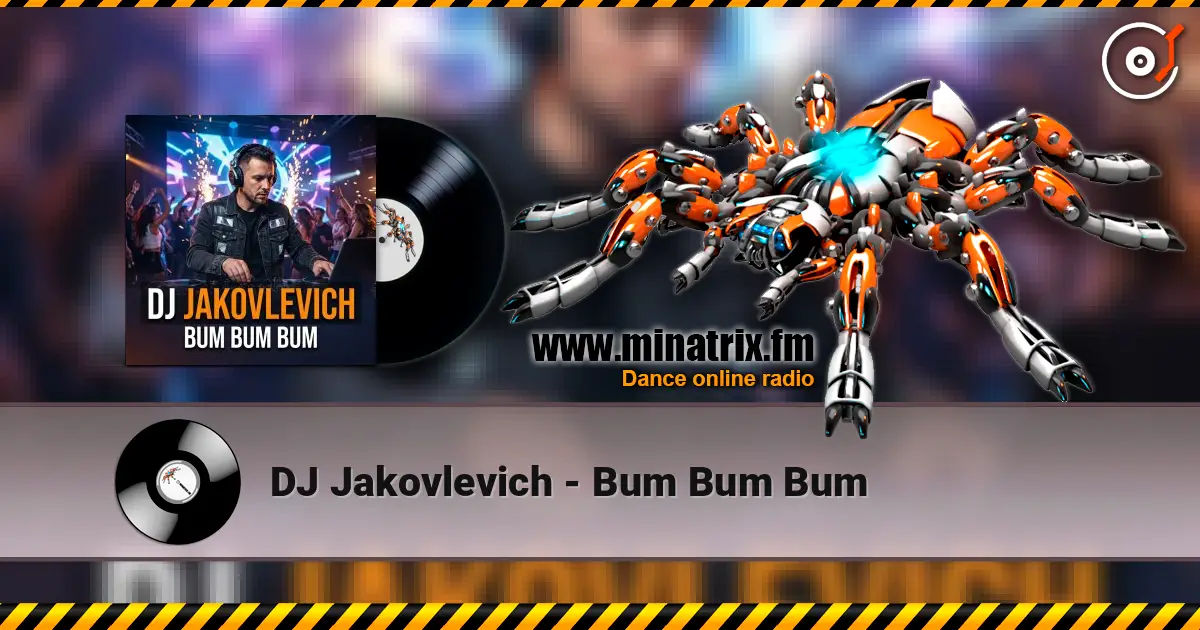 DJ Jakovlevich - Bum Bum Bum жоғары сапада онлайн тыңдау | Minatrix.FM