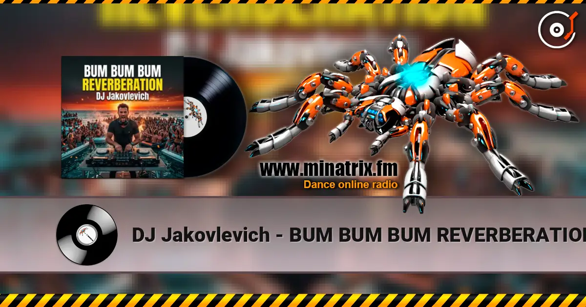 DJ Jakovlevich - BUM BUM BUM REVERBERATION жоғары сапада онлайн тыңдау | Minatrix.FM