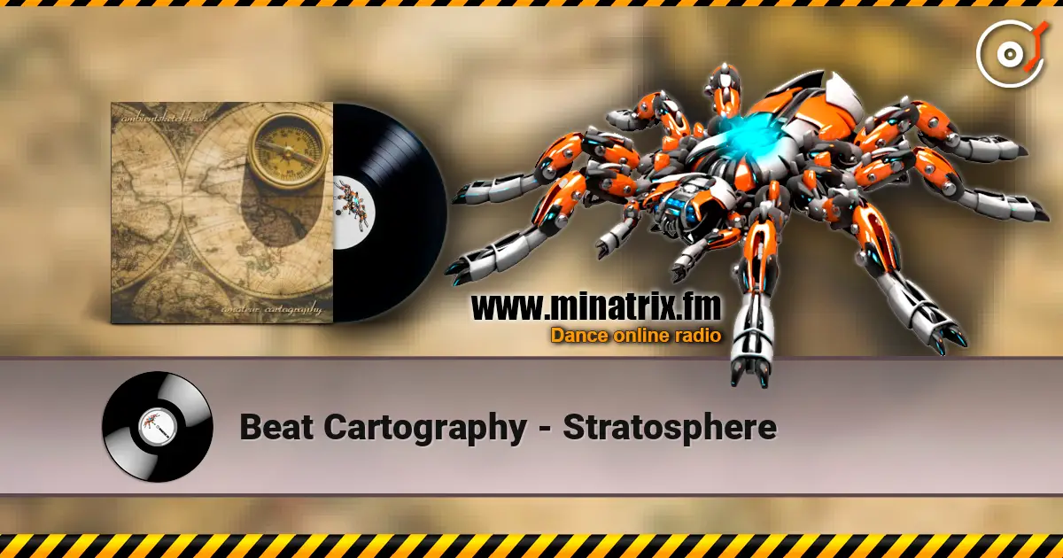 Beat Cartography - Stratosphere жоғары сапада онлайн тыңдау | Minatrix.FM