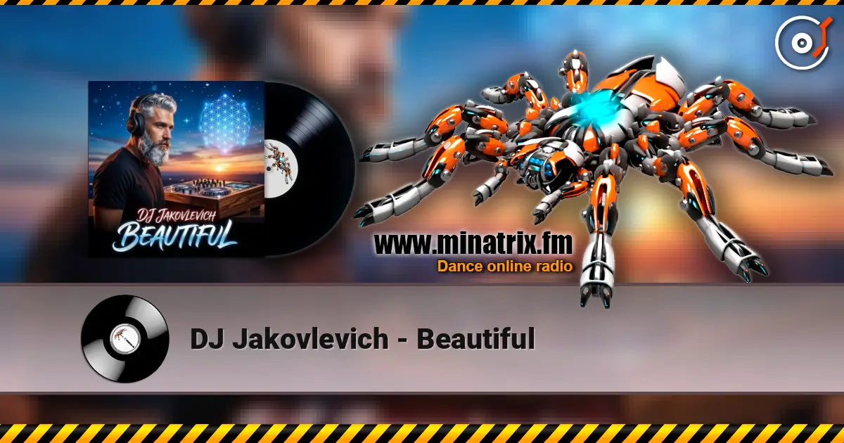 DJ Jakovlevich - Beautiful жоғары сапада онлайн тыңдау | Minatrix.FM