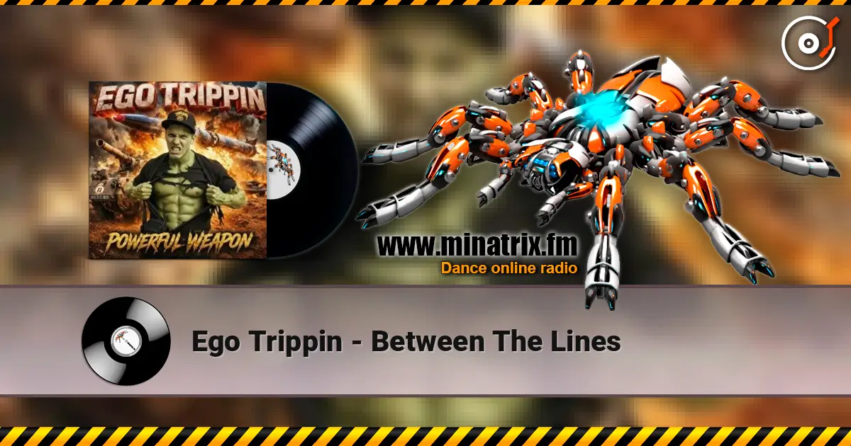 Ego Trippin - Between The Lines жоғары сапада онлайн тыңдау | Minatrix.FM