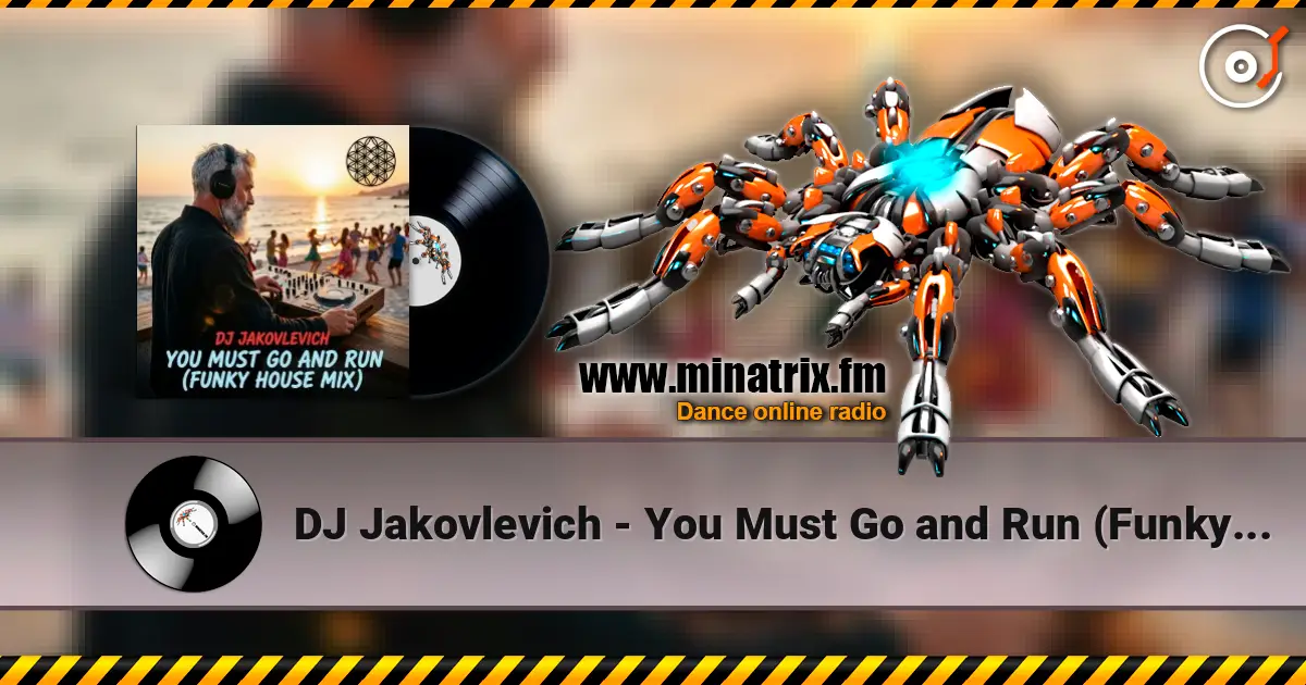 DJ Jakovlevich - You Must Go and Run (Funky House Mix) жоғары сапада онлайн тыңдау | Minatrix.FM