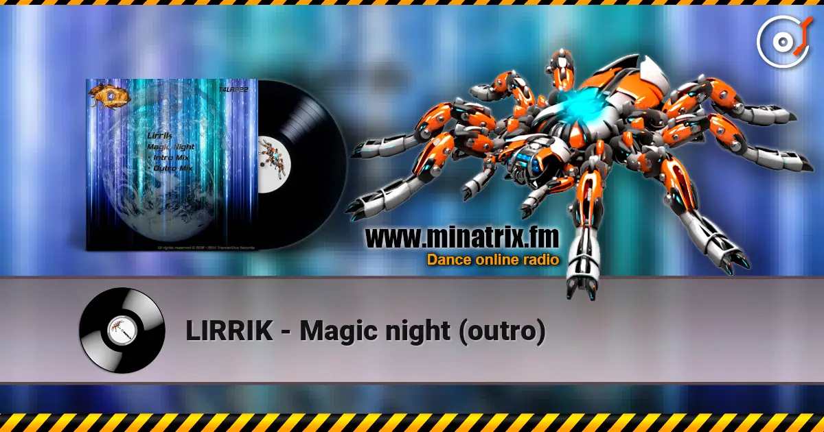 LIRRIK - Magic night (outro) жоғары сапада онлайн тыңдау | Minatrix.FM