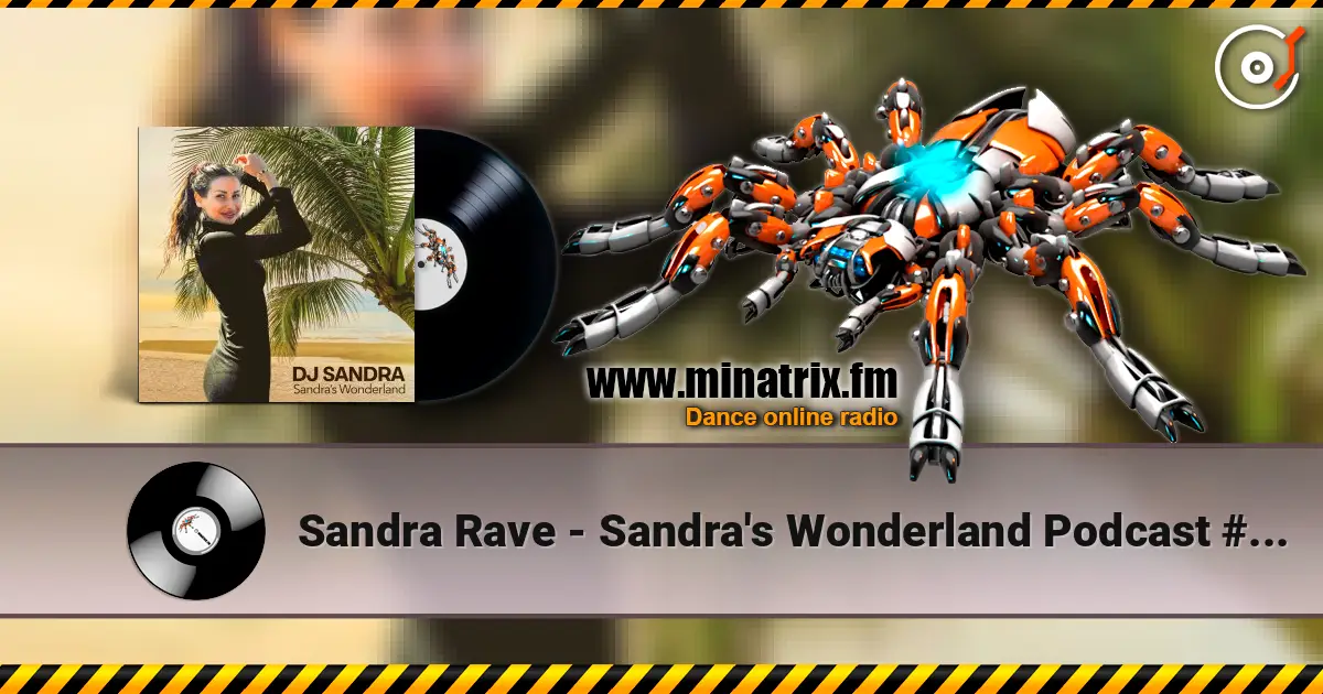 Sandra Rave - Sandra's Wonderland Podcast #014 - Sandra Rave - Sandra's Wonderland Podcast жоғары сапада онлайн тыңдау | Minatrix.FM