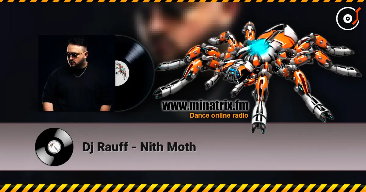 Dj Rauff - Nith Moth жоғары сапада онлайн тыңдау | Minatrix.FM