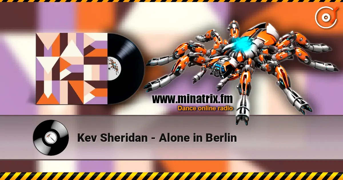Kev Sheridan - Alone in Berlin жоғары сапада онлайн тыңдау | Minatrix.FM