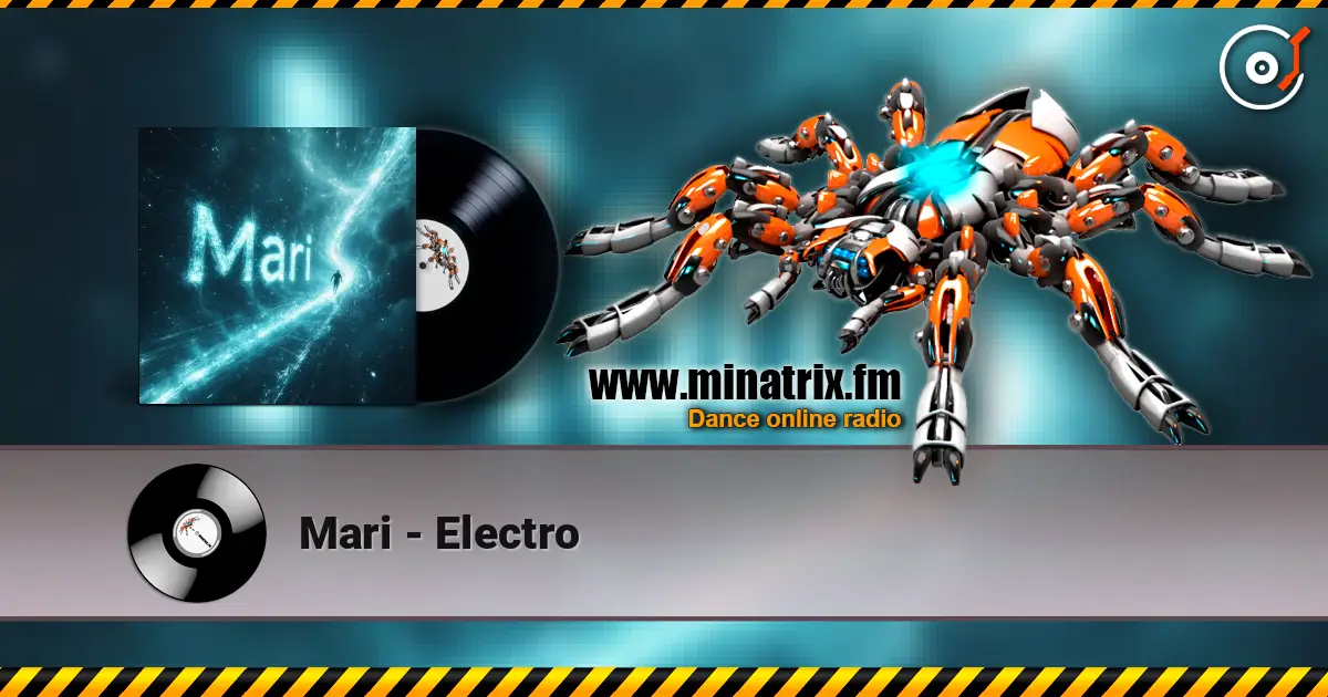 Mari - Electro жоғары сапада онлайн тыңдау | Minatrix.FM
