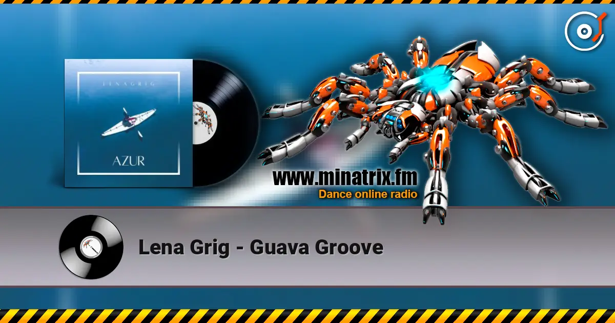 Lena Grig - Guava Groove жоғары сапада онлайн тыңдау | Minatrix.FM