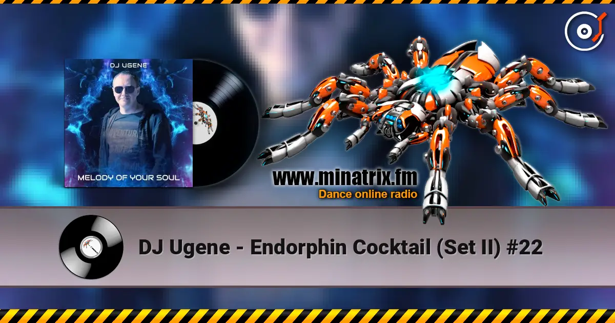 DJ Ugene - Endorphin Cocktail (Set II) #22 жоғары сапада онлайн тыңдау | Minatrix.FM