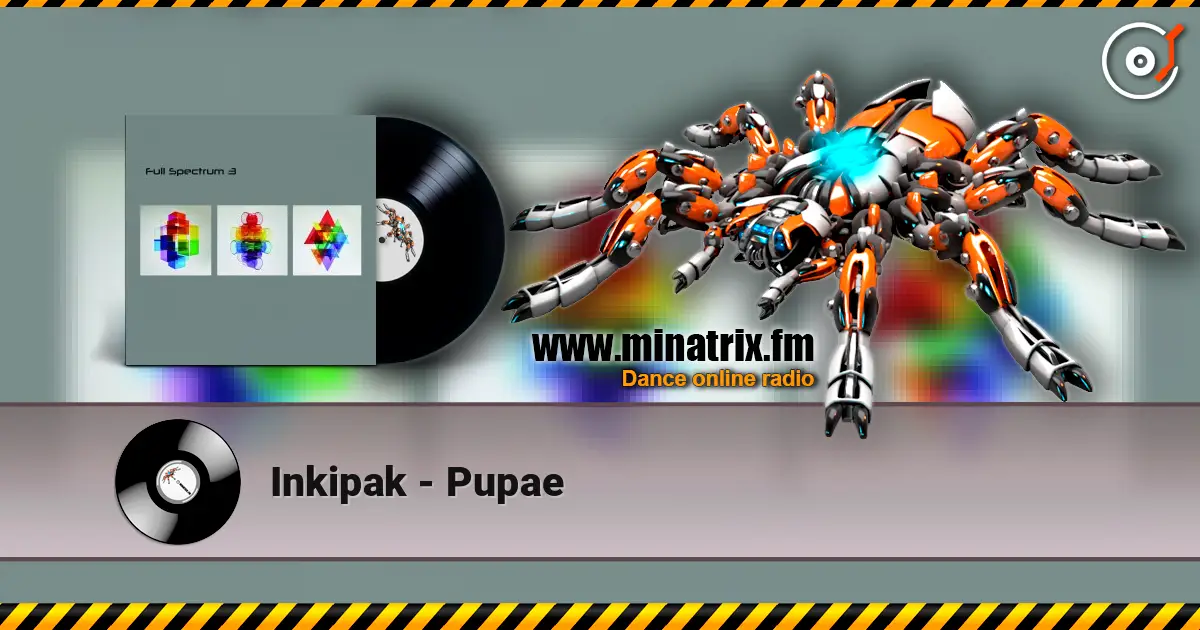 Inkipak - Pupae жоғары сапада онлайн тыңдау | Minatrix.FM