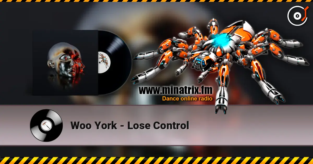 Woo York - Lose Control жоғары сапада онлайн тыңдау | Minatrix.FM