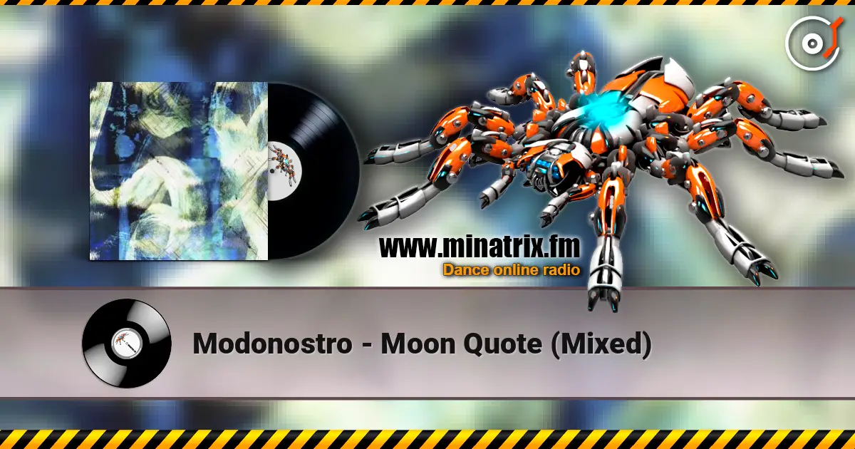 Modonostro - Moon Quote (Mixed) жоғары сапада онлайн тыңдау | Minatrix.FM