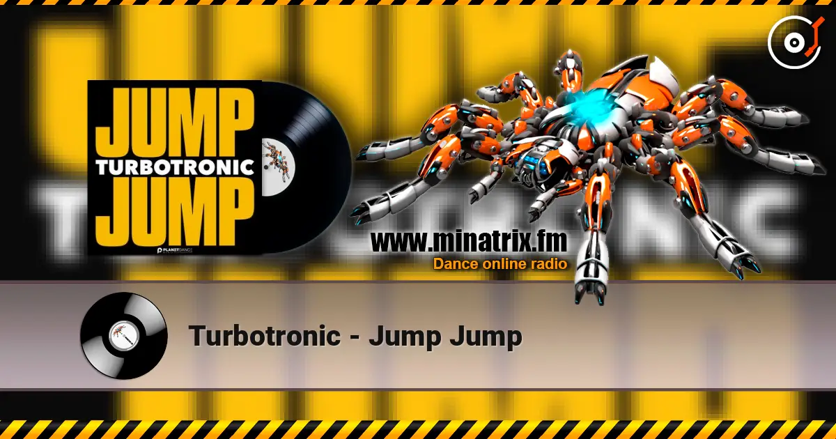Turbotronic - Jump Jump 高品质在线收听 | Minatrix.FM