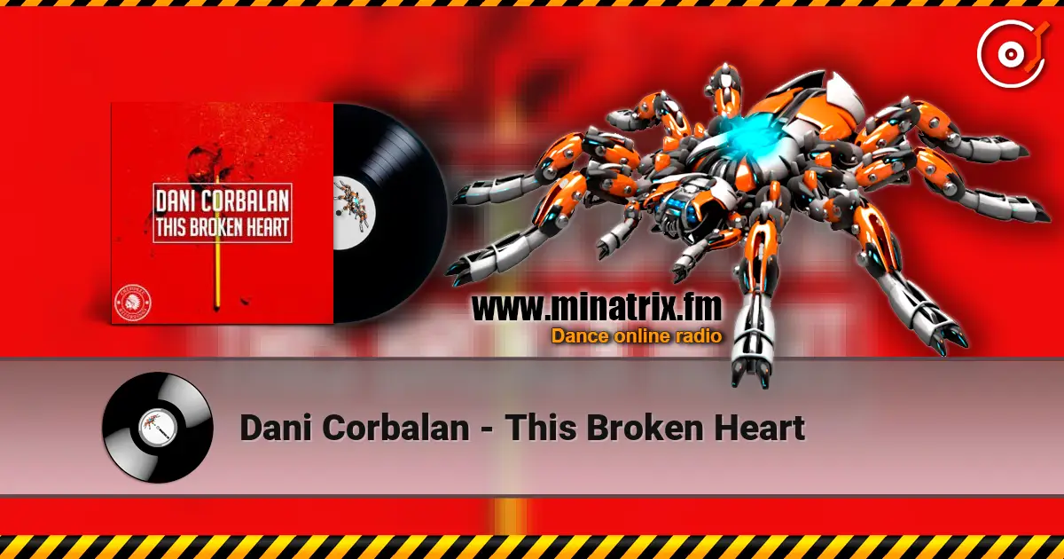 Dani Corbalan - This Broken Heart 高品质在线收听 | Minatrix.FM