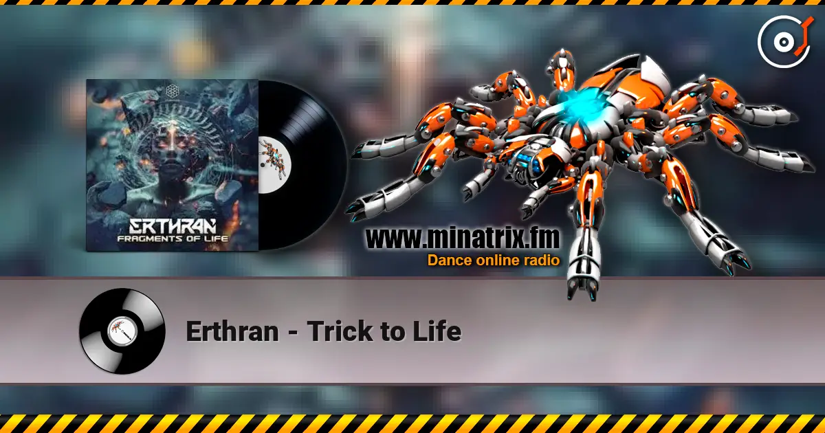 Erthran - Trick to Life жоғары сапада онлайн тыңдау | Minatrix.FM