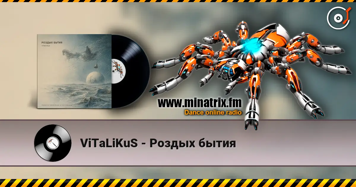 ViTaLiKuS - Роздых бытия жоғары сапада онлайн тыңдау | Minatrix.FM