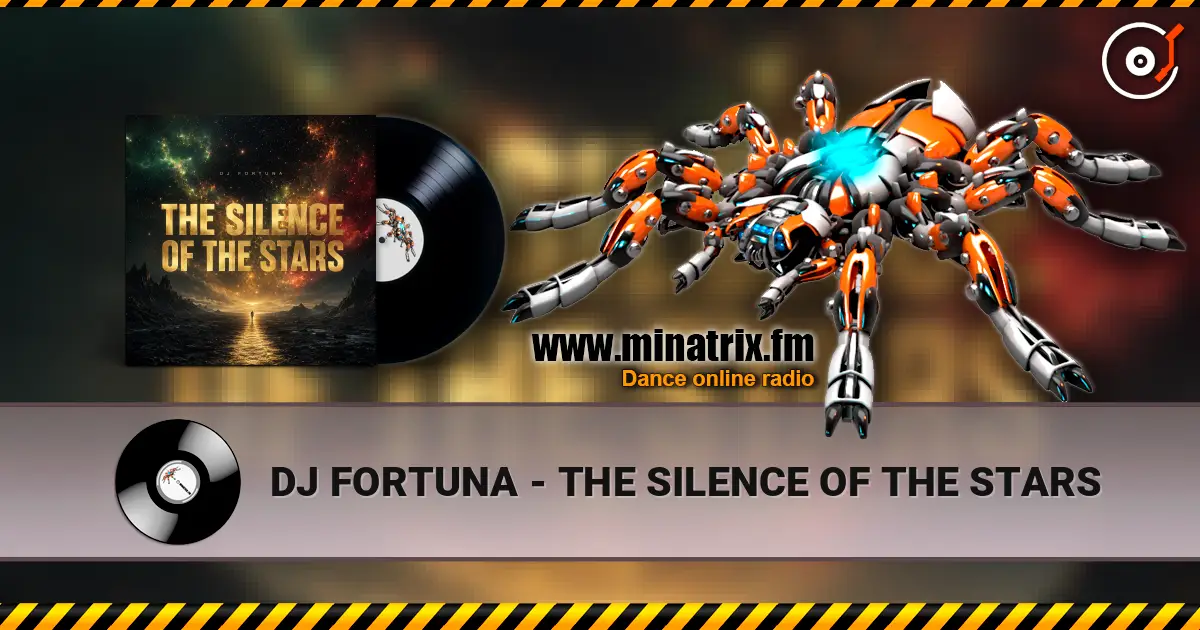 DJ FORTUNA - THE SILENCE OF THE STARS жоғары сапада онлайн тыңдау | Minatrix.FM