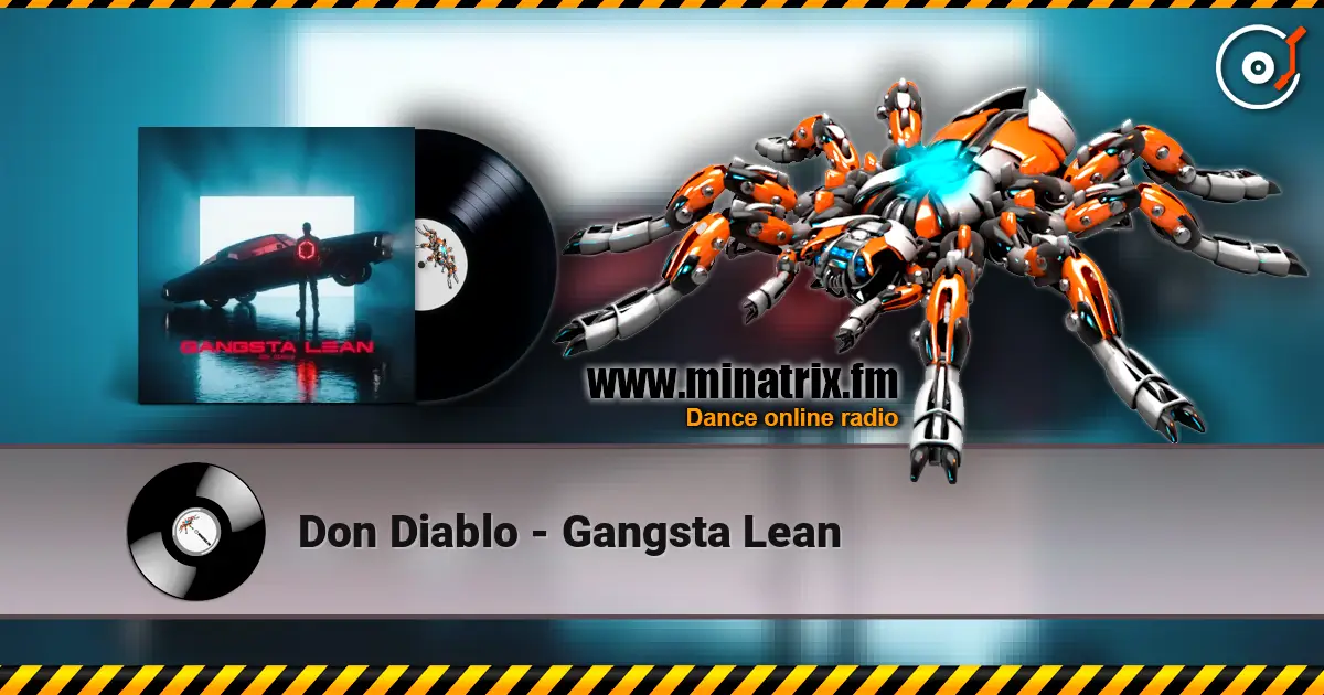 Don Diablo - Gangsta Lean жоғары сапада онлайн тыңдау | Minatrix.FM