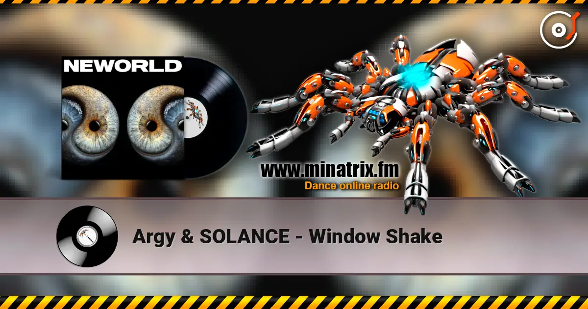 Argy & SOLANCE - Window Shake жоғары сапада онлайн тыңдау | Minatrix.FM
