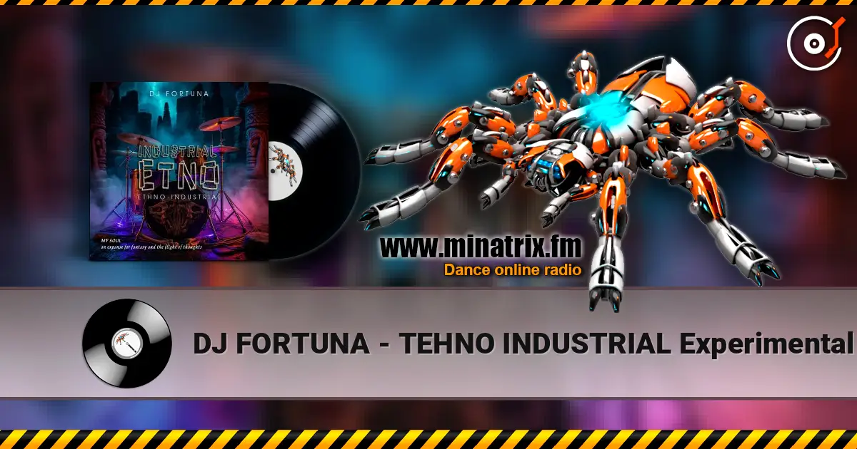 DJ FORTUNA - TEHNO INDUSTRIAL Experimental Glitch жоғары сапада онлайн тыңдау | Minatrix.FM