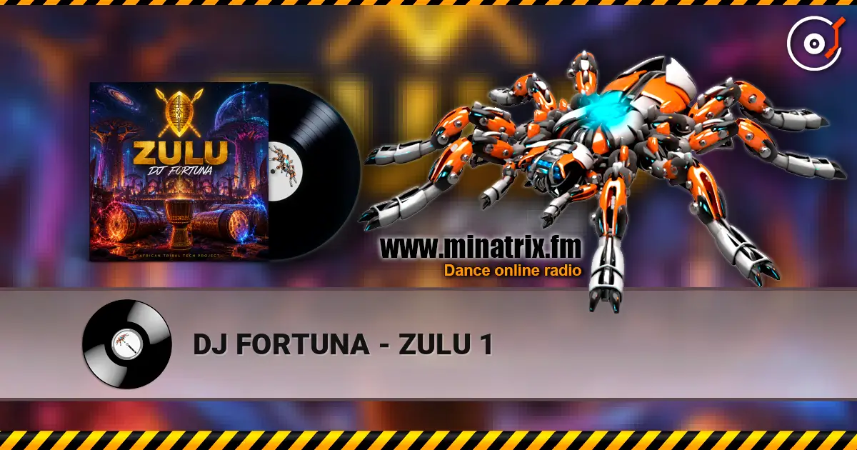 DJ FORTUNA - ZULU 1 жоғары сапада онлайн тыңдау | Minatrix.FM