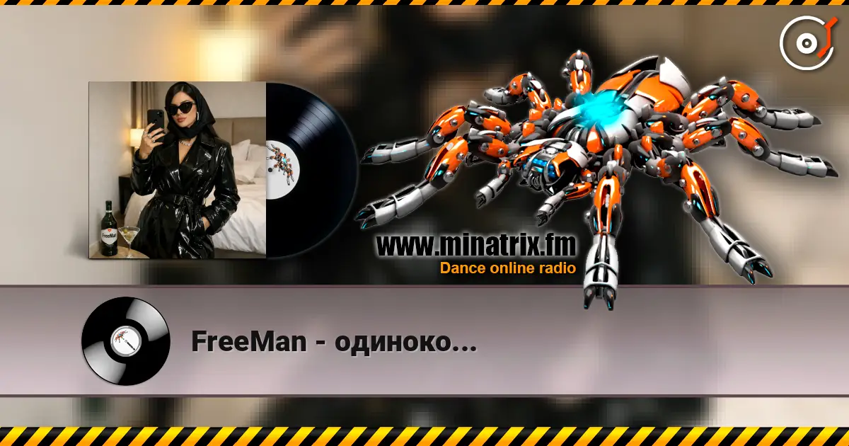 FreeMan - одиноко... жоғары сапада онлайн тыңдау | Minatrix.FM