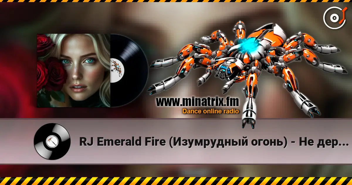 RJ Emerald Fire (Изумрудный огонь) - Не держи меня на привязи жоғары сапада онлайн тыңдау | Minatrix.FM
