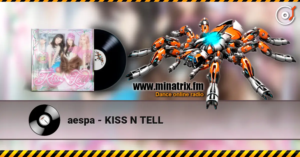 aespa - KISS N TELL жоғары сапада онлайн тыңдау | Minatrix.FM