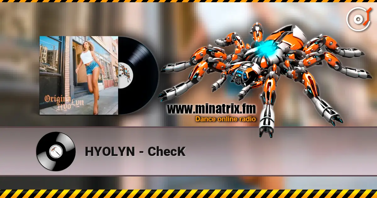 HYOLYN - ChecK жоғары сапада онлайн тыңдау | Minatrix.FM