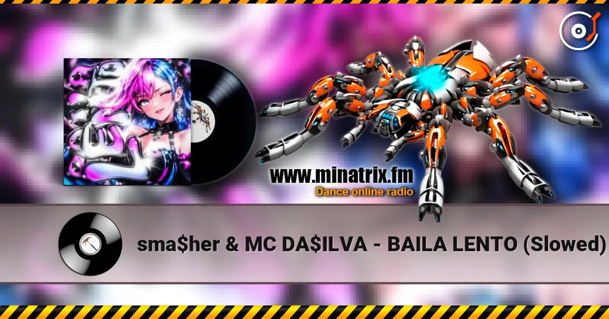 sma$her & MC DA$ILVA - BAILA LENTO (Slowed) жоғары сапада онлайн тыңдау | Minatrix.FM
