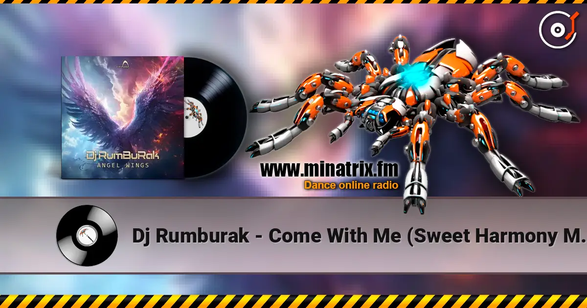 Dj Rumburak - Come With Me (Sweet Harmony Mix 2024) жоғары сапада онлайн тыңдау | Minatrix.FM