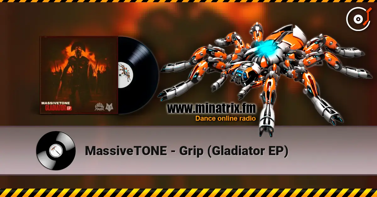 MassiveTONE - Grip (Gladiator EP) жоғары сапада онлайн тыңдау | Minatrix.FM