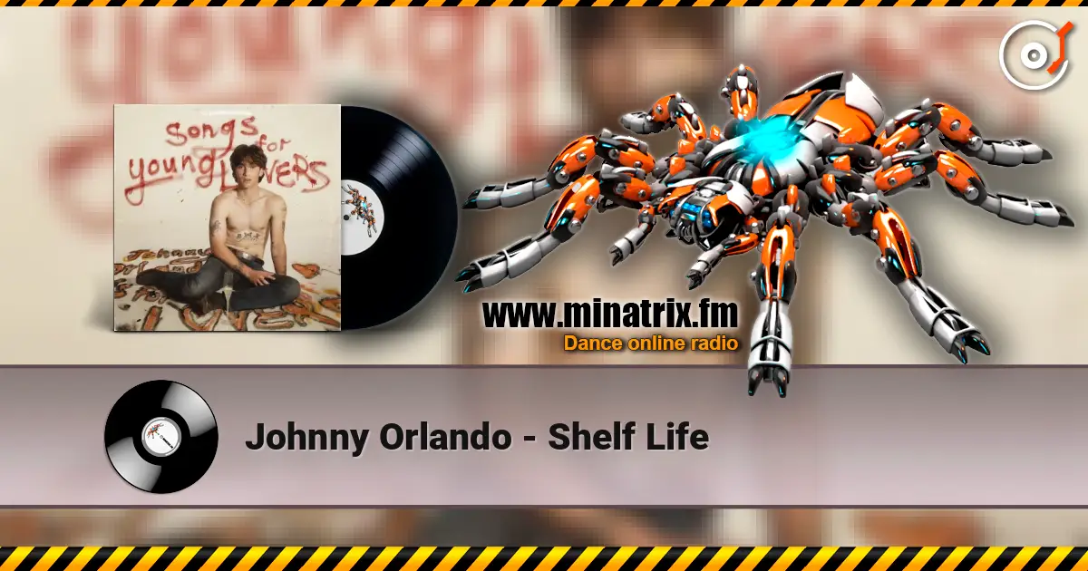 Johnny Orlando - Shelf Life жоғары сапада онлайн тыңдау | Minatrix.FM