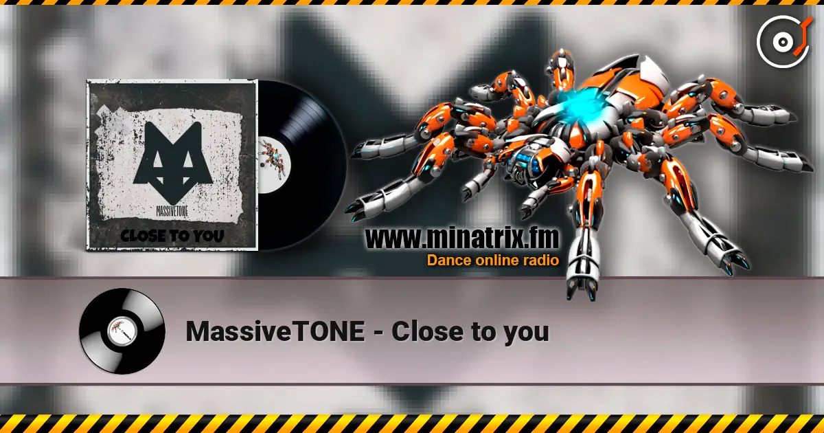 MassiveTONE - Close to you жоғары сапада онлайн тыңдау | Minatrix.FM