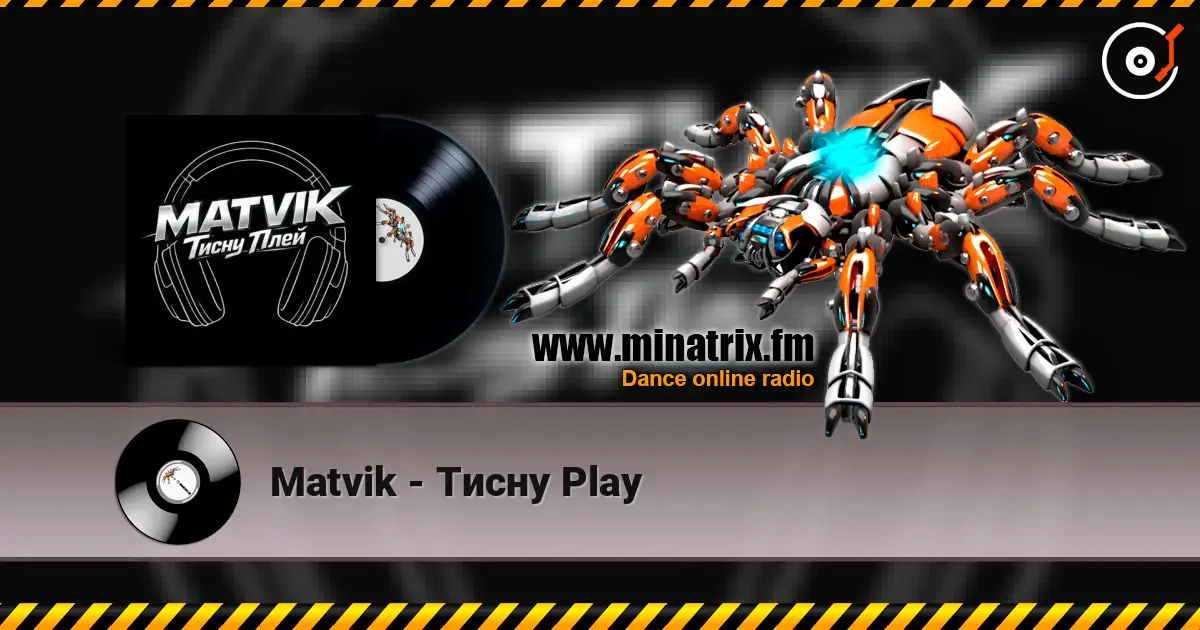 Matvik - Тисну Play escuchar online en alta calidad | Minatrix.FM
