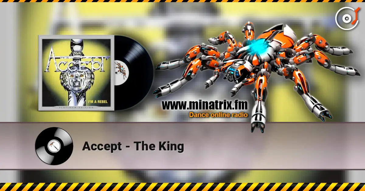Accept - The King жоғары сапада онлайн тыңдау | Minatrix.FM