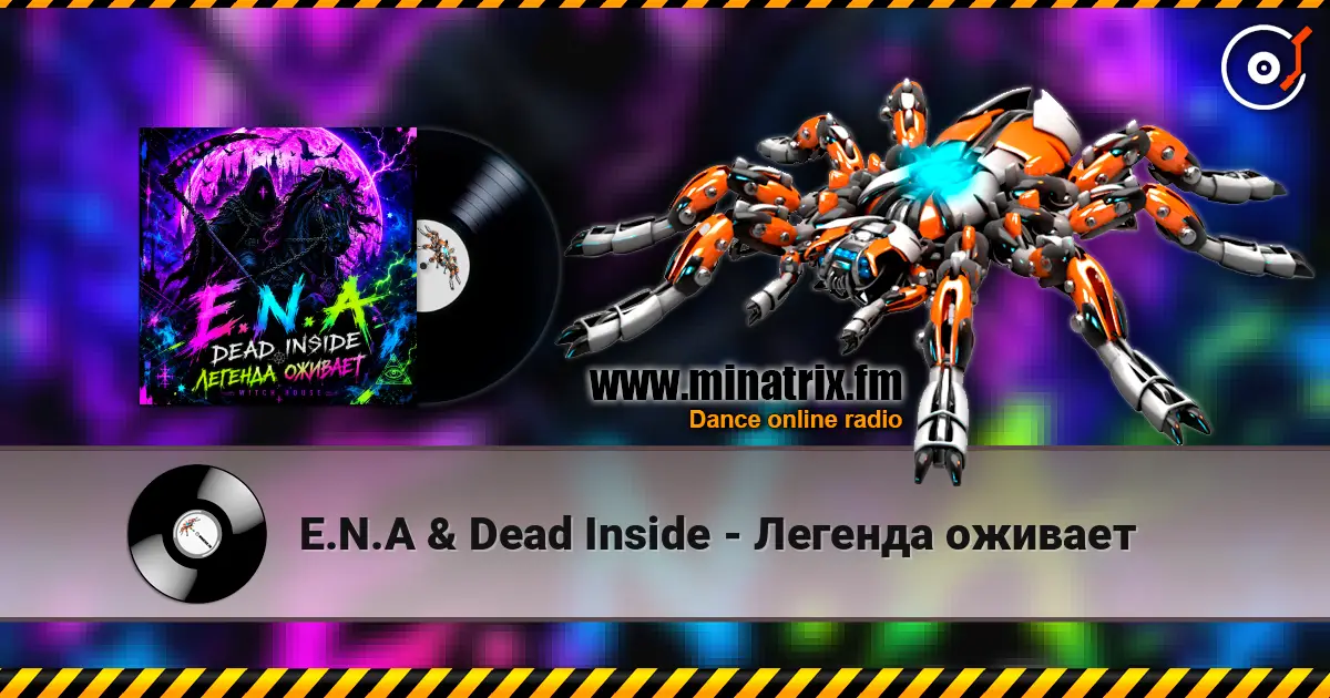 Е.N.A & Dead Inside - Легенда оживает жоғары сапада онлайн тыңдау | Minatrix.FM