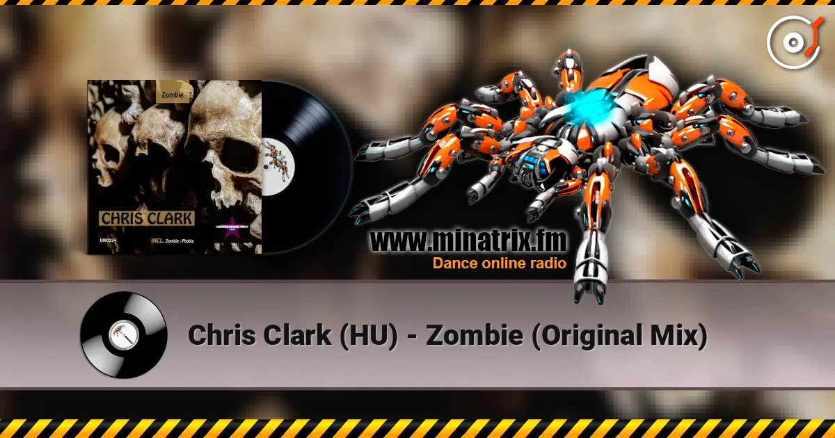 Chris Clark (HU) - Zombie (Original Mix) жоғары сапада онлайн тыңдау | Minatrix.FM