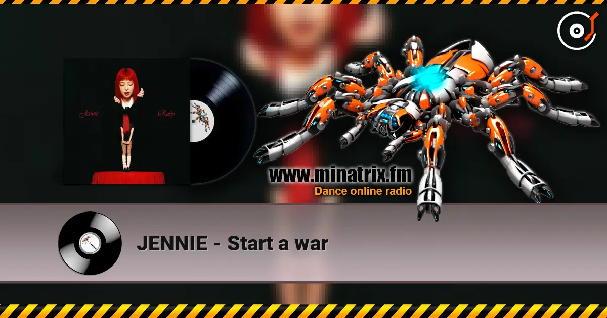 JENNIE - Start a war жоғары сапада онлайн тыңдау | Minatrix.FM