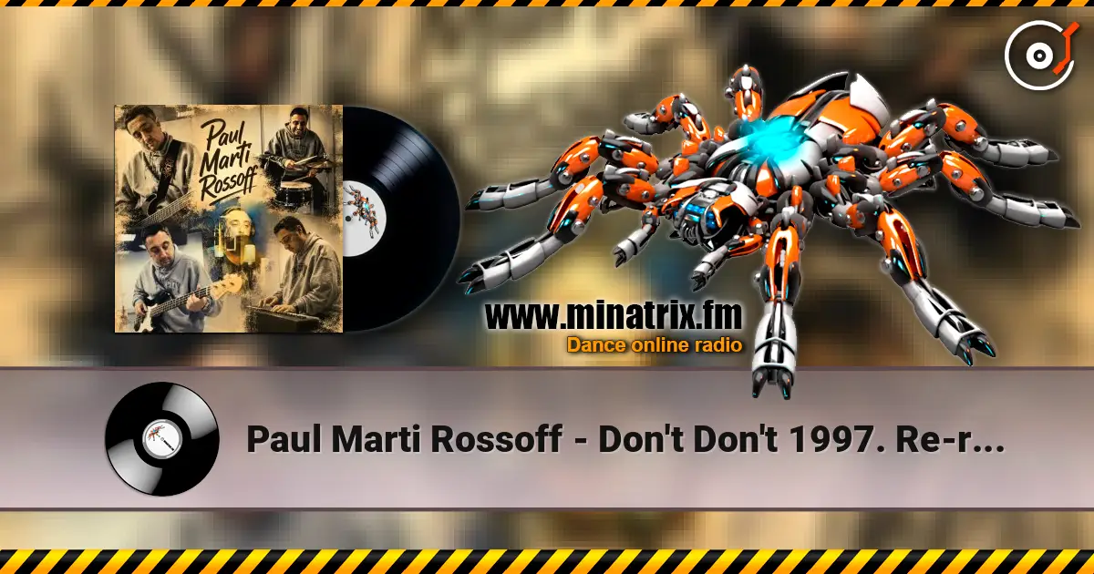Paul Marti Rossoff - Don't Don't 1997. Re-recorded 1999. Remastered with overdubbing 2019. жоғары сапада онлайн тыңдау | Minatrix.FM