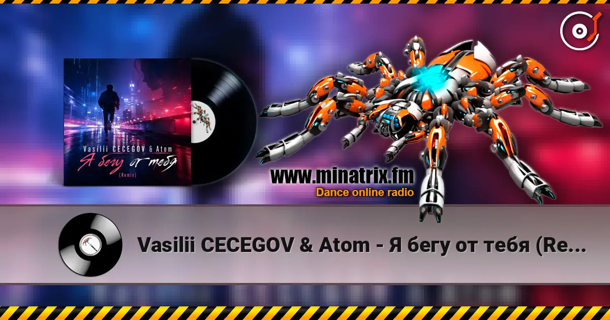 Vasilii CECEGOV & Atom - Я бегу от тебя (Remix) жоғары сапада онлайн тыңдау | Minatrix.FM