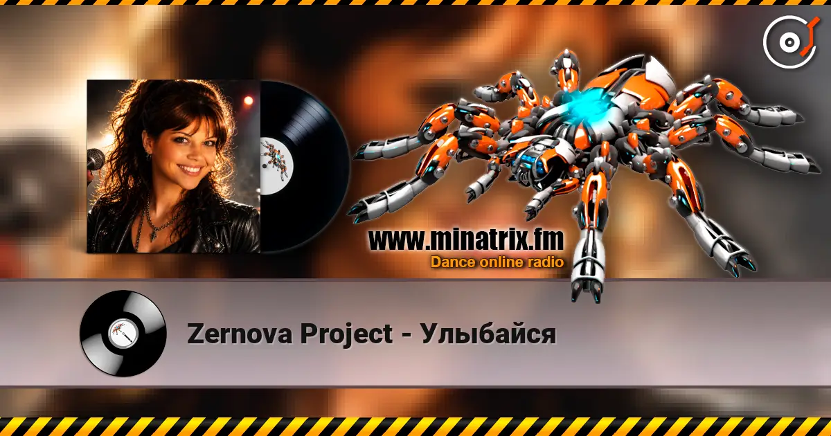 Zernova Project - Улыбайся жоғары сапада онлайн тыңдау | Minatrix.FM