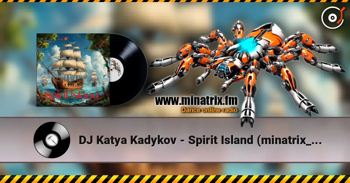 DJ Katya Kadykov - Spirit Island (minatrix_edition) жоғары сапада онлайн тыңдау | Minatrix.FM
