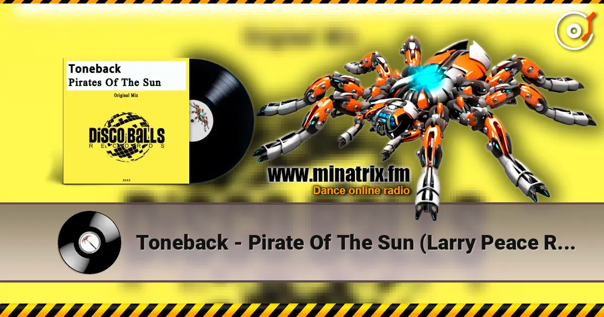 Toneback - Pirate Of The Sun (Larry Peace Remix) жоғары сапада онлайн тыңдау | Minatrix.FM
