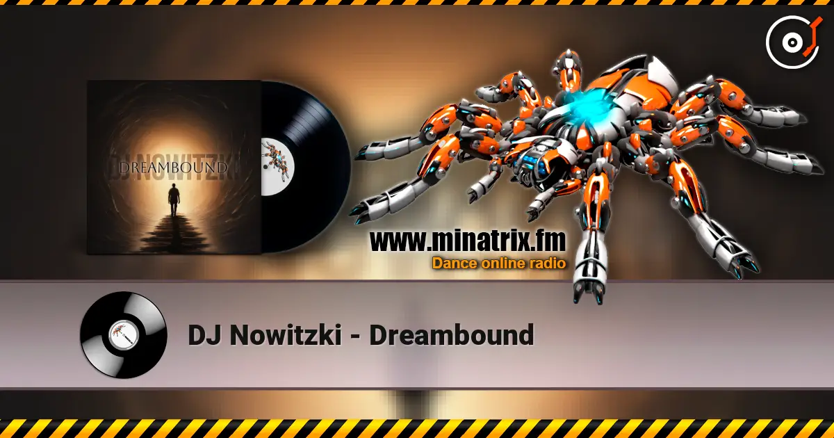 DJ Nowitzki - Dreambound жоғары сапада онлайн тыңдау | Minatrix.FM