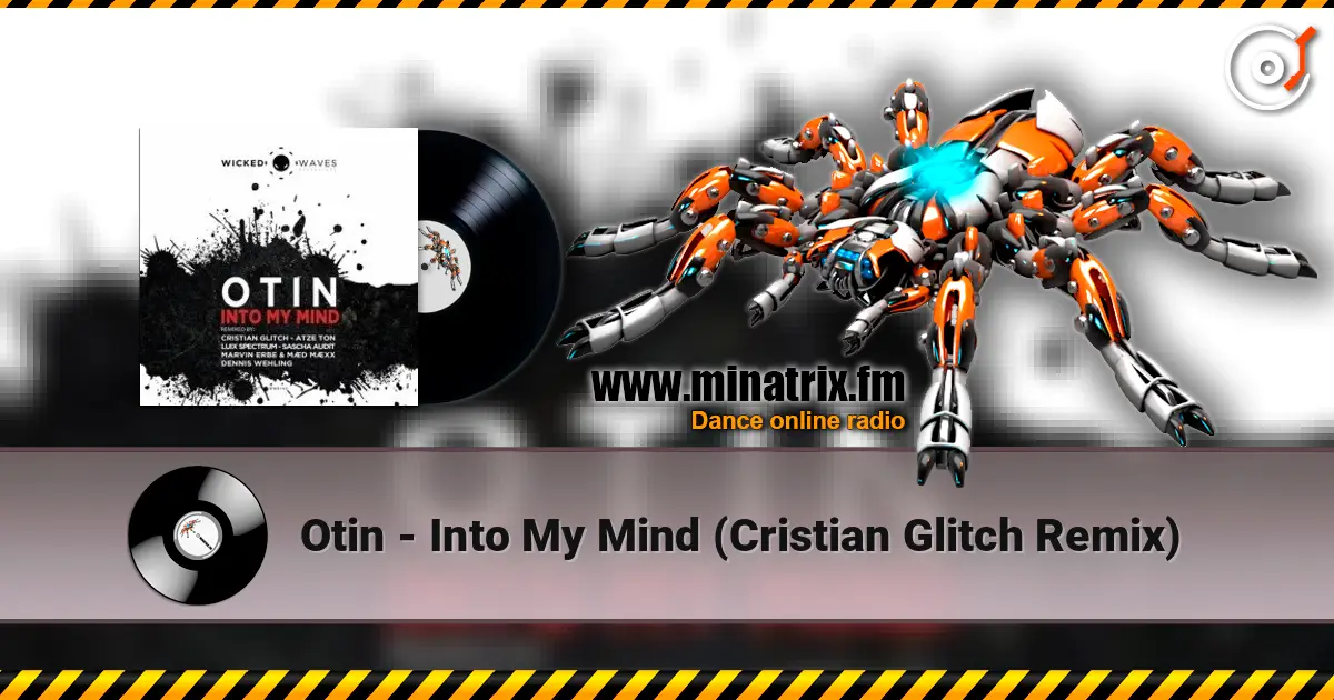 Otin - Into My Mind (Cristian Glitch Remix) жоғары сапада онлайн тыңдау | Minatrix.FM