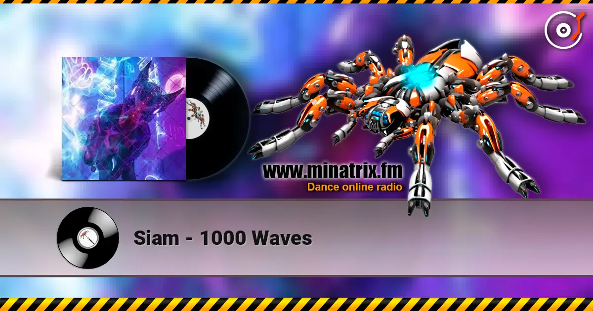 Siam - 1000 Waves жоғары сапада онлайн тыңдау | Minatrix.FM
