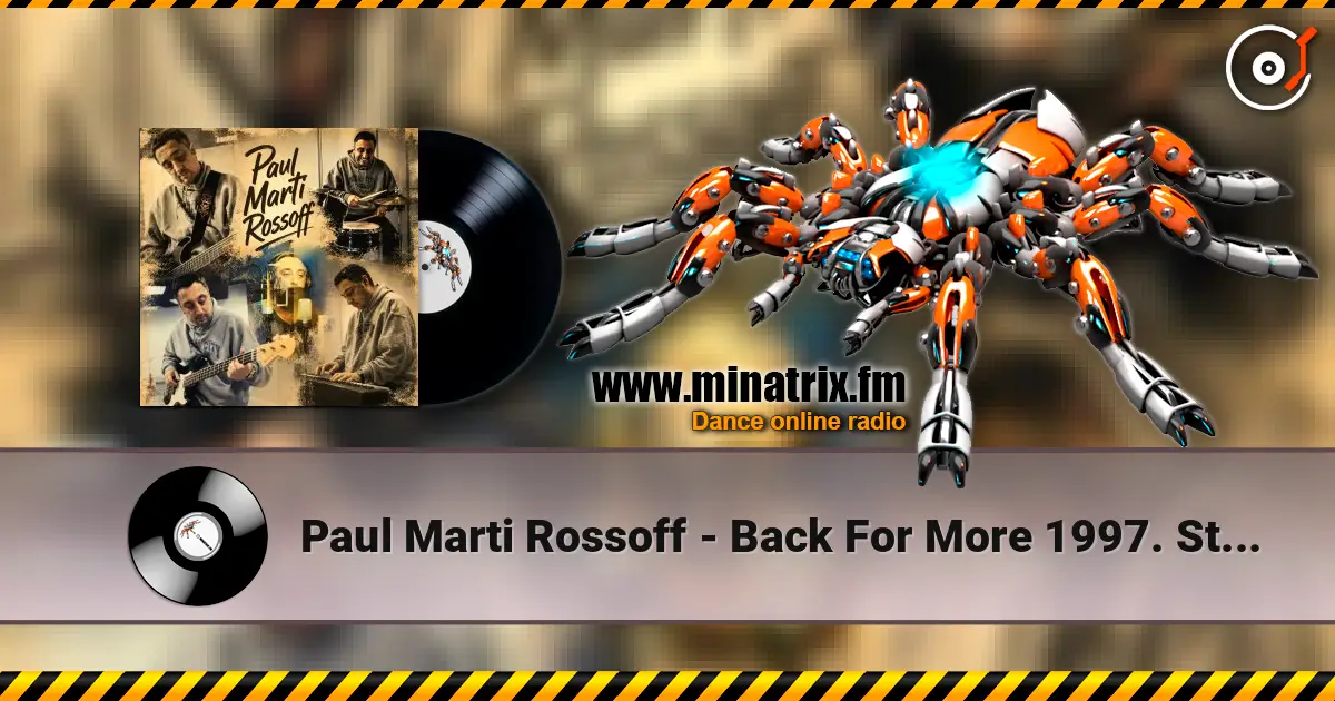 Paul Marti Rossoff - Back For More 1997. Studio re-recorded 1999. Remastered 2019. жоғары сапада онлайн тыңдау | Minatrix.FM